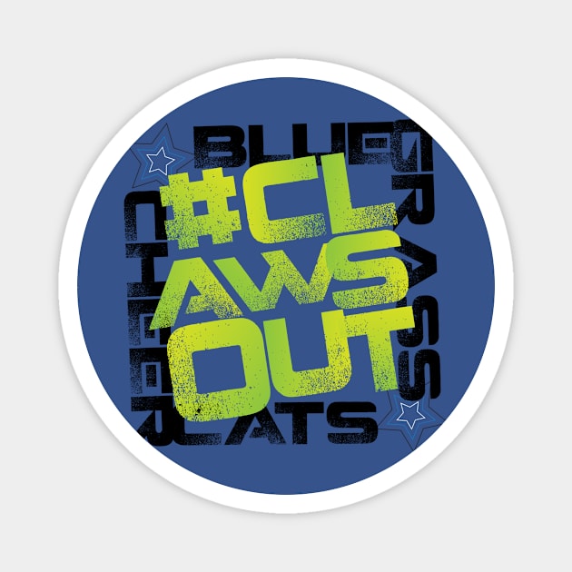 #cLaWsOuT! Magnet by bluegrasscheercats